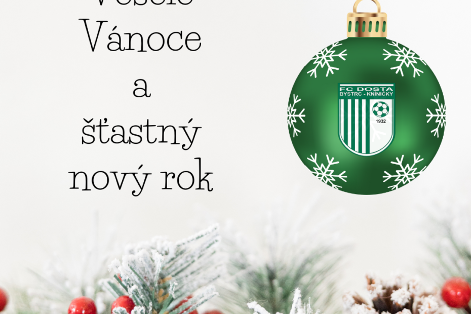 FC Dosta Bystrc - Kníničky Veselé Vánoce a šťastný nový rok Oznámení